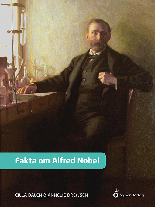 Titeldetaljer för Fakta om Alfred Nobel av Cilla Dalén - Tillgänglig